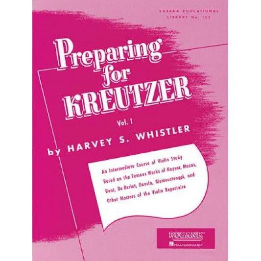 Preparing for Kreutzer, Vol. I, Harvey S. Whistler (Author)