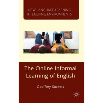The Online Informal Learning of English, Geoffrey Sockett (Author) The Online Informal Learning of English, Geoffrey Sockett (Author)