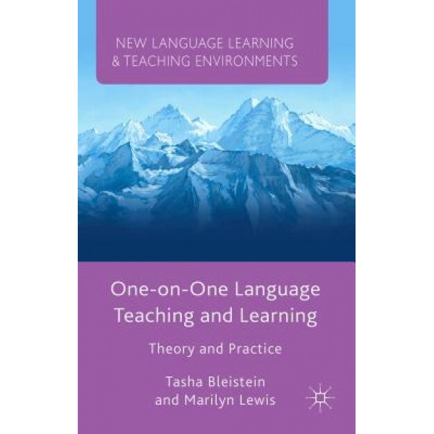 One-On-One Language Teaching and Learning: Theory and Practice, Tasha Bleistein (Author)