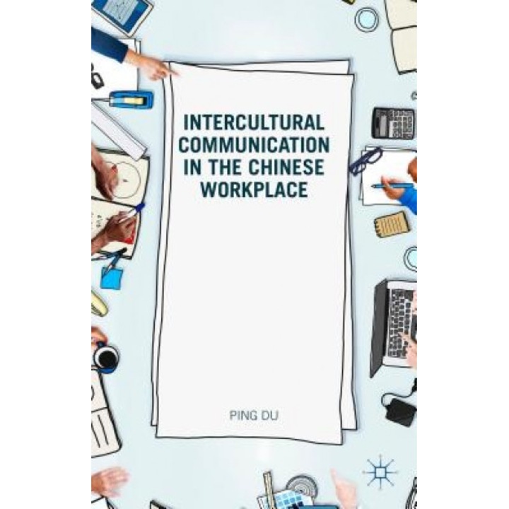 Intercultural Communication in the Chinese Workplace - Ping Du (Author)