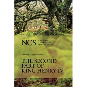 The Second Part of King Henry IV, Giorgio Melchiori (Editor) The Second Part of King Henry IV, Giorgio Melchiori (Editor)