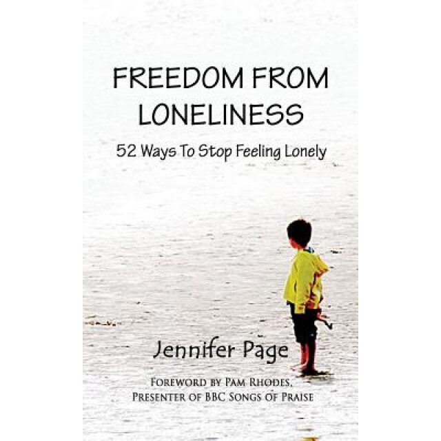 Freedom from Loneliness: 52 Ways to Stop Feeling Lonely, Jennifer Page (Author)