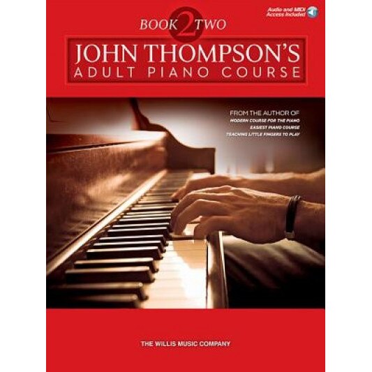 John Thompson's Adult Piano Course - Book 2: Intermediate Level Book with Online Audio, John Thompson (Author)