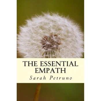 The Essential Empath: Complete Energetic and Emotional Self-Care, Sarah Petruno (Author) The Essential Empath: Complete Energetic and Emotional Self-Care, Sarah Petruno (Author)