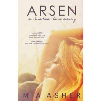 Arsen: A Broken Love Story, Mia Asher (Author) Arsen: A Broken Love Story, Mia Asher (Author)