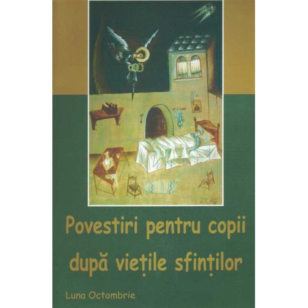 Povestiri pentru copii dupa vietile sfintilor (octombrie)