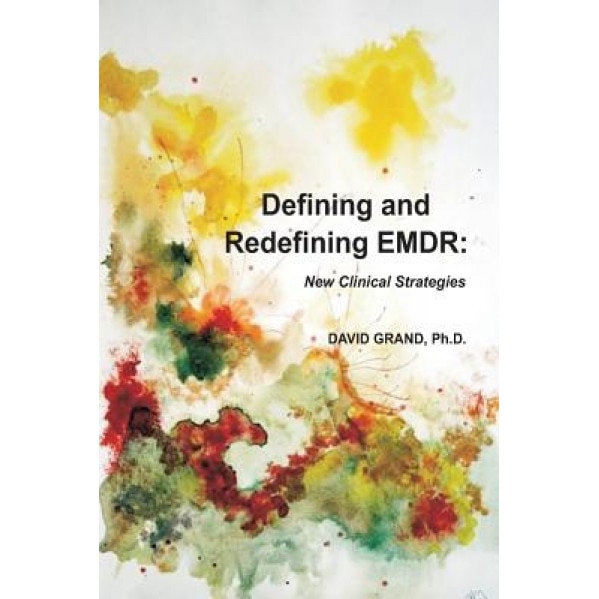 Defining and Redefining Emdr - David Grand Phd (Author)