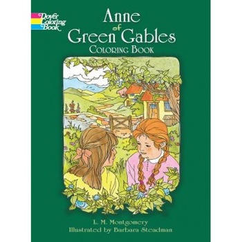 Anne of Green Gables Coloring Book, Lucy Maud Montgomery, Barbara Steadman Anne of Green Gables Coloring Book, Lucy Maud Montgomery, Barbara Steadman