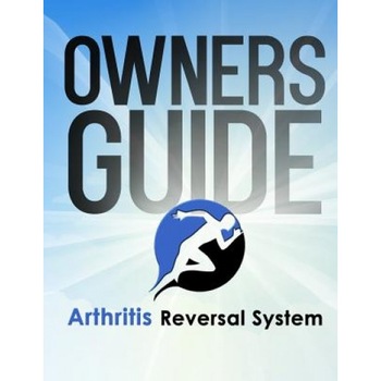 Arthritis Reversal System Manual - John Bergman (Author) Arthritis Reversal System Manual - John Bergman (Author)