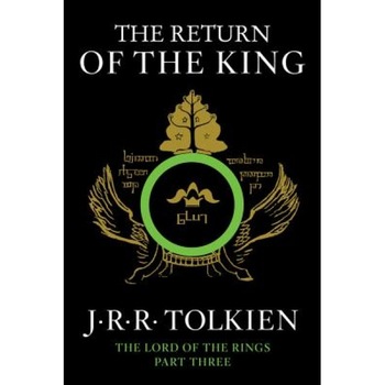 The Return of the King: Being Thethird Part of the Lord of the Rings, J. R. R. Tolkien (Author) The Return of the King: Being Thethird Part of the Lord of the Rings, J. R. R. Tolkien (Author)