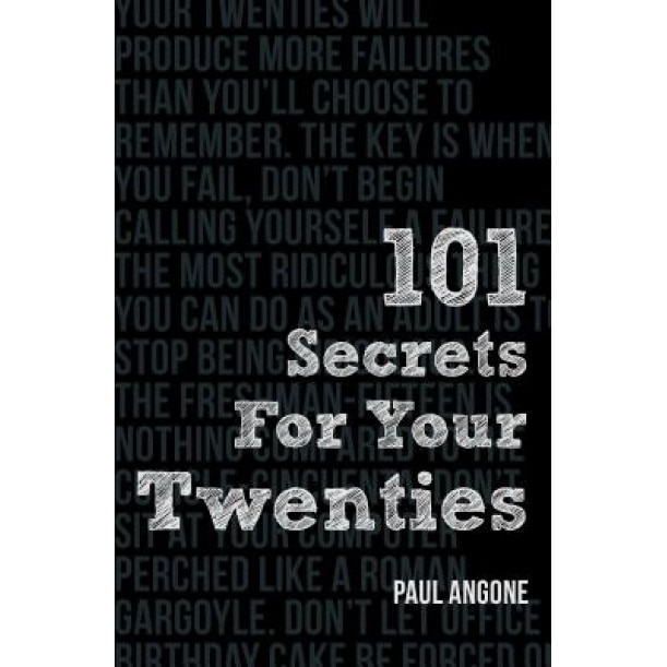 101 Secrets for Your Twenties, Paul Angone (Author)