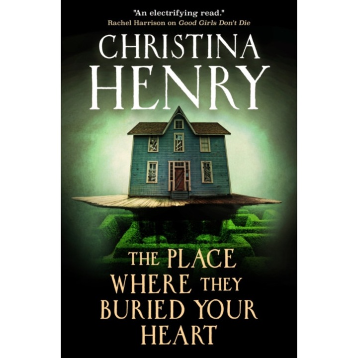 Place Where They Buried Your Heart - Christina Henry