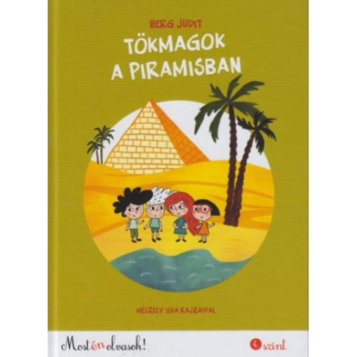 Berg Judit: Tökmagok a piramisban - Most én olvasok! 4. szint