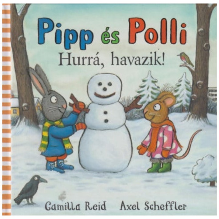 Camilla Reid: Pipp és Polli - Hurrá, havazik