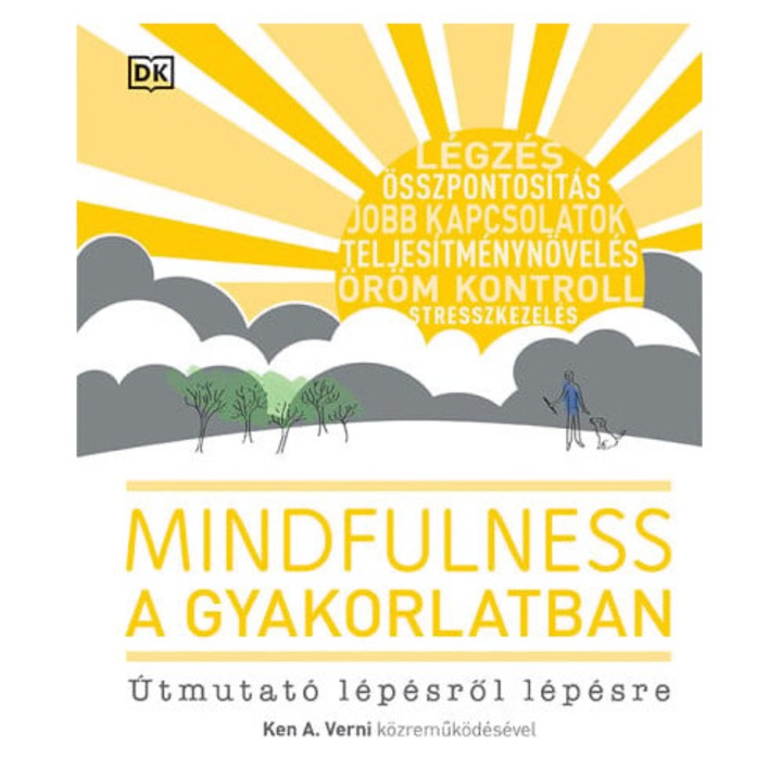 Mindfulness a gyakorlatban - Útmutató lépésről lépésre