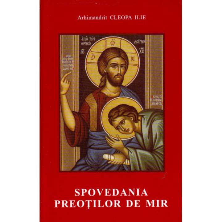 Spovedania Preotilor De Mir - Cleopa Ilie