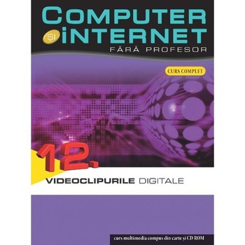 Computer si Internet fara Profesor.vol.12 Computer si Internet fara Profesor.vol.12