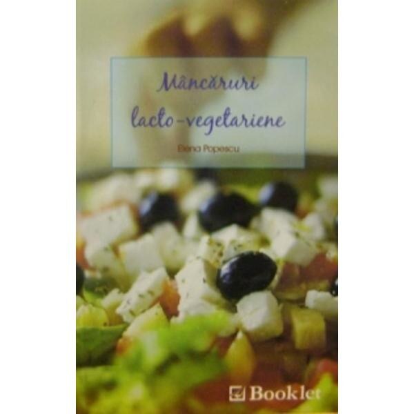 Mancaruri lacto-vegetariene - Elena Popescu