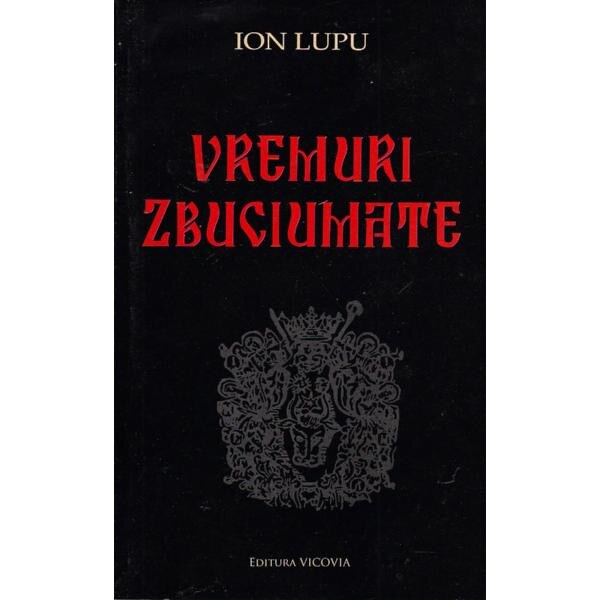 Vremuri zbuciumate - Ion Lupu