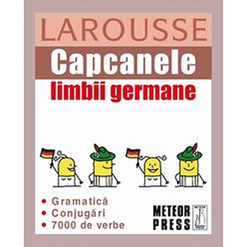 Larousse - Capcanele limbii germane Larousse - Capcanele limbii germane