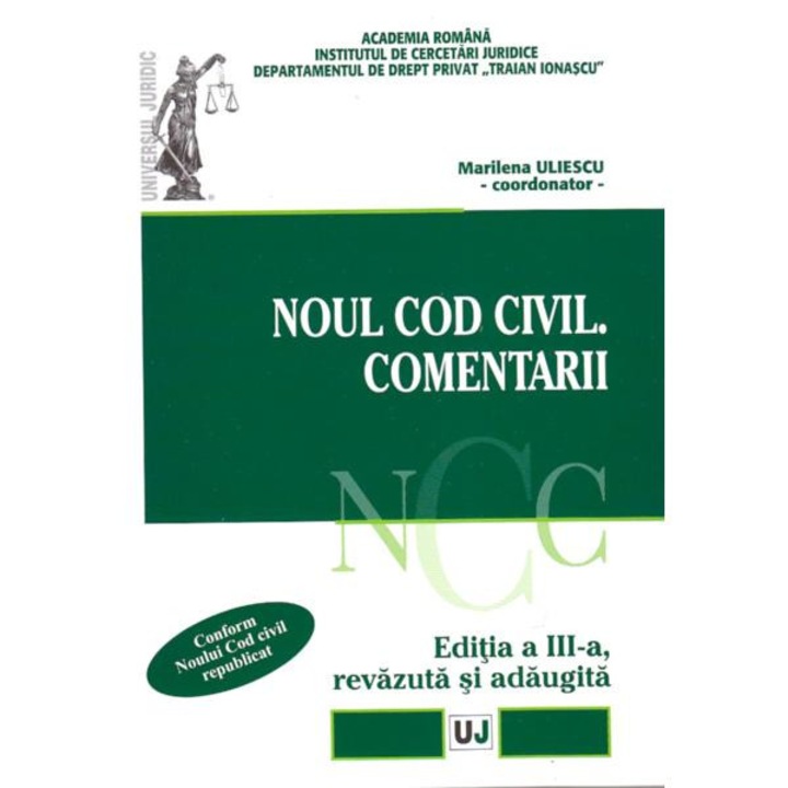Noul cod civil. Comentarii ed. 3 - Marilena Uliescu