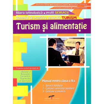 Turism si alimentatie clasa 10 domeniul turism - Stefania Mihai, Valentina Capota, Aurelia Turcescu Turism si alimentatie clasa 10 domeniul turism - Stefania Mihai, Valentina Capota, Aurelia Turcescu