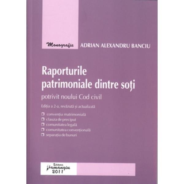 Raporturile patrimoniale dintre soti ed. 2 - Adrian Alexandru Banciu