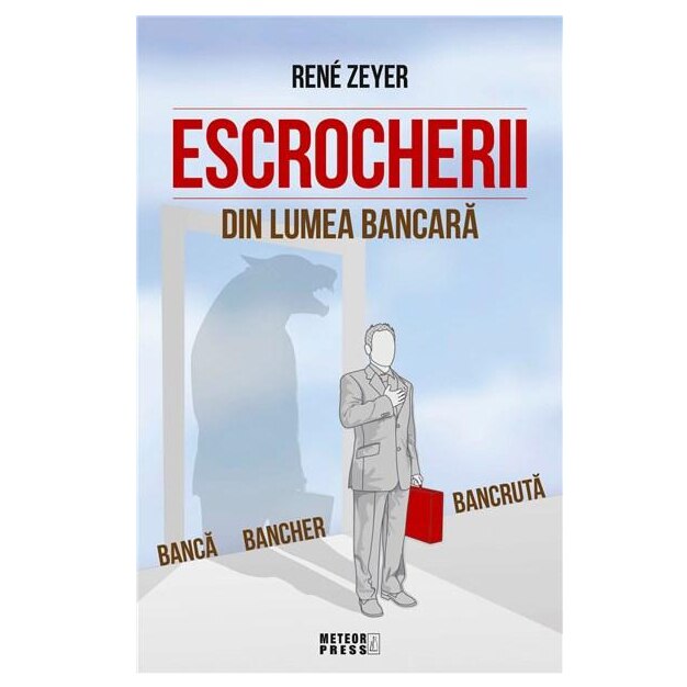 Escrocherii din lumea bancara - Rene Zeyner