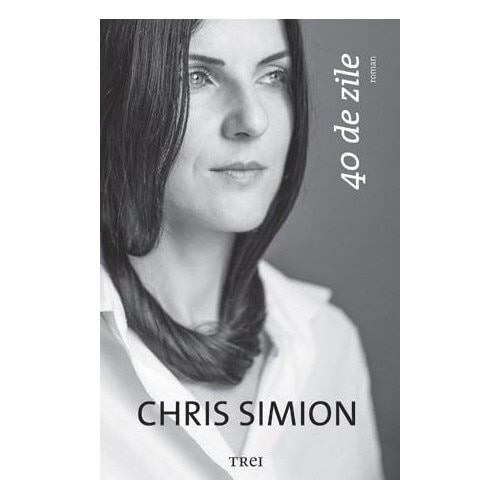 40 zile - Chris Simion (editie cu autograf)