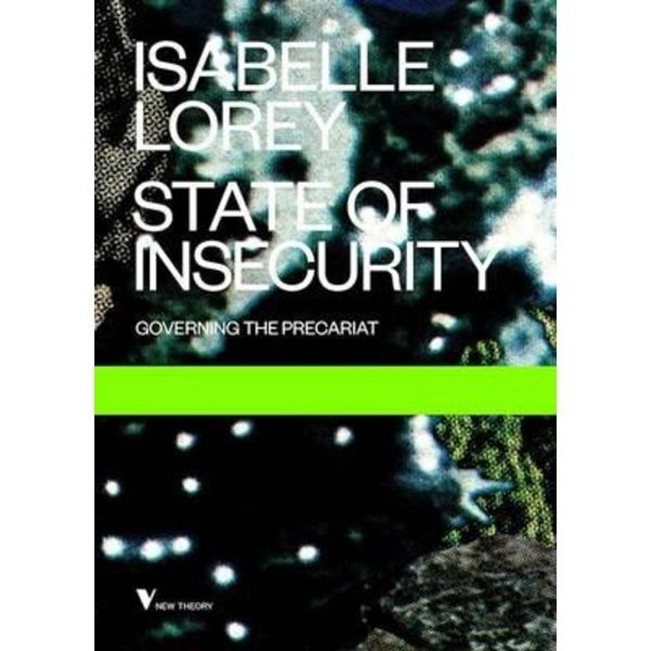 State of Insecurity: Government of the Precarious