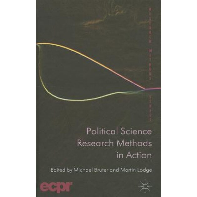 Political Science Research Methods in Action, Michael Bruter (Editor)