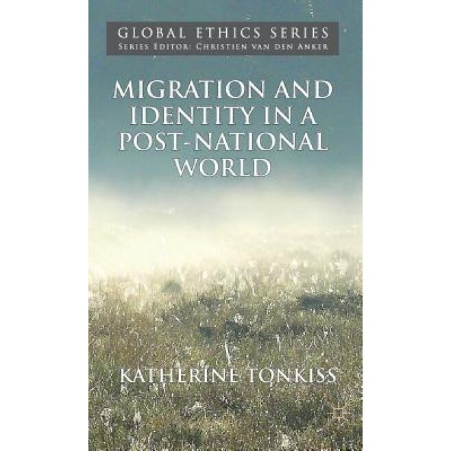 Migration and Identity in a Post-National World, Katherine Tonkiss (Author)