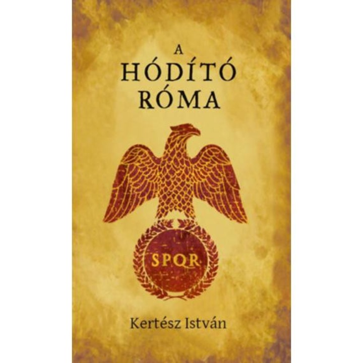 A hódító Róma - Kertész István