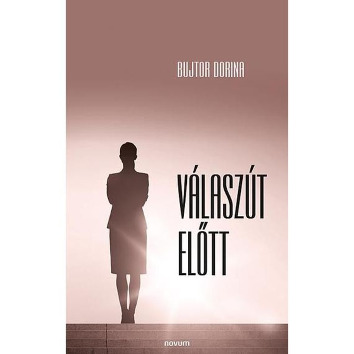 Válaszút előtt - Bujtor Dorina