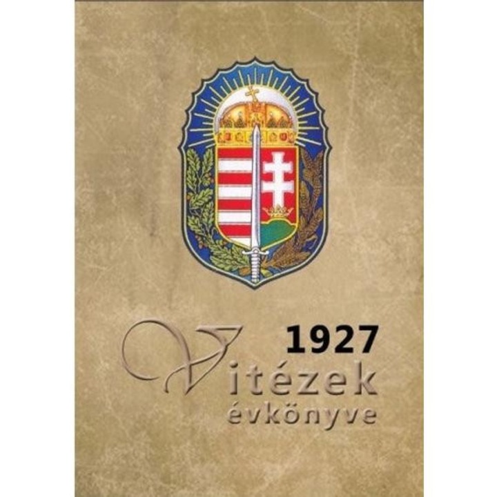 Vitézek évkönyve 1927 - Pekár Gyula