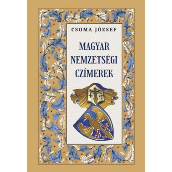 Magyar nemzetségi czímerek - Csoma József
