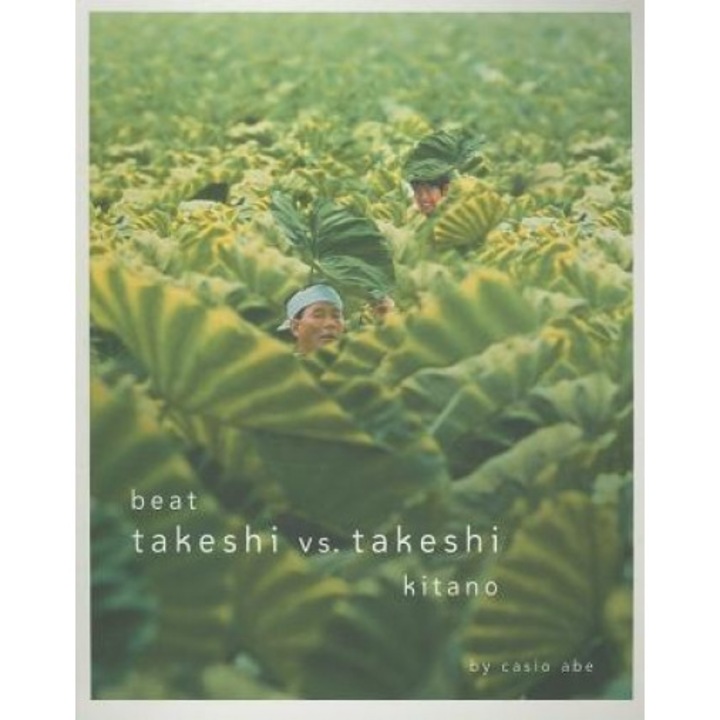 Beat Takeshi Vs. Takeshi Kitano, Casio Abe (Author)