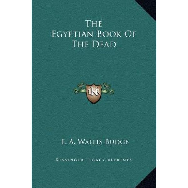 The Egyptian Book of the Dead, E. A. Wallis Budge (Author)