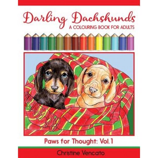 Darling Dachshunds: A Doxie Dog Colouring Book for Adults, Christine Vencato (Author)