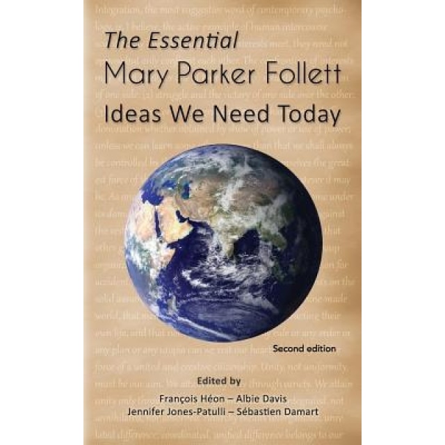 Mary Parker Follett: Ideas We Need Today - Mary Parker Follett (Author)