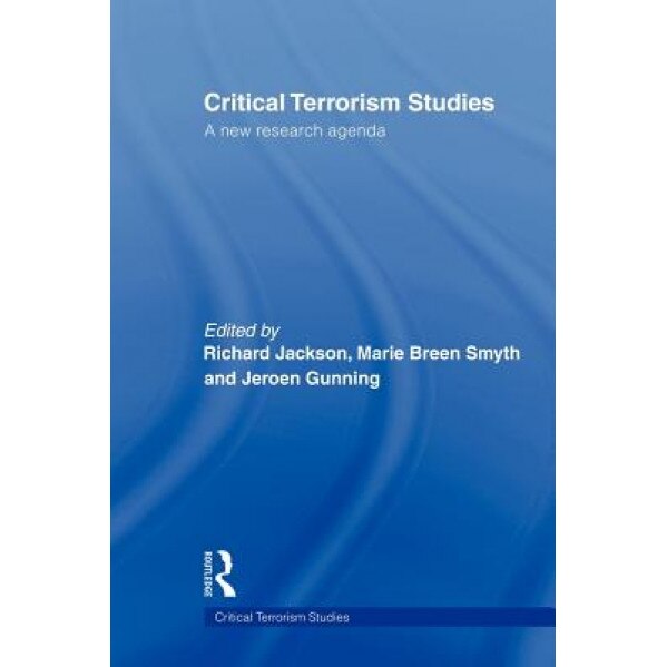Critical Terrorism Studies, Richard Jackson (Editor)