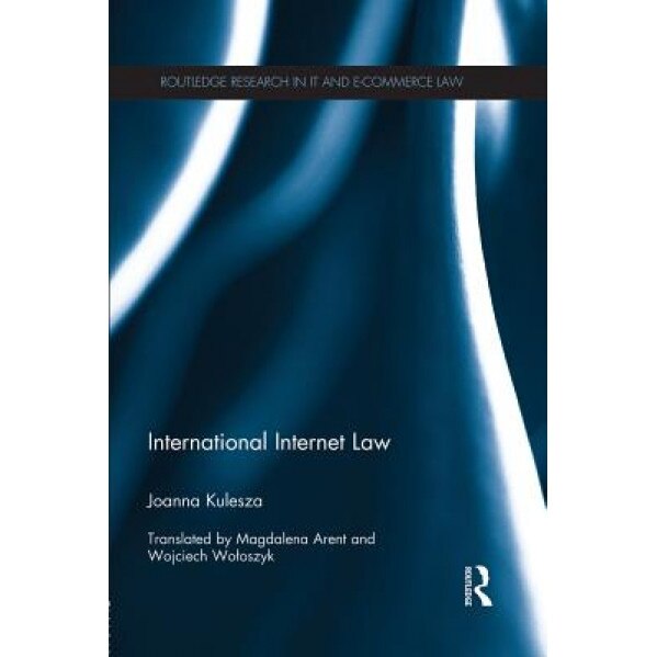 International Internet Law - Joanna Kulesza (Author)