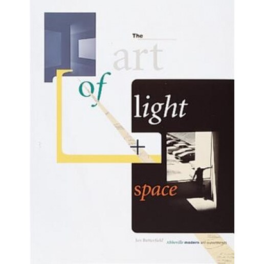 The Art of Light + Space, Jan Butterfield (Author)
