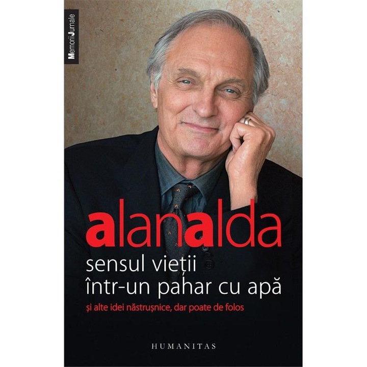 Sensul vietii intr-un pahar cu apa-Alan Alda