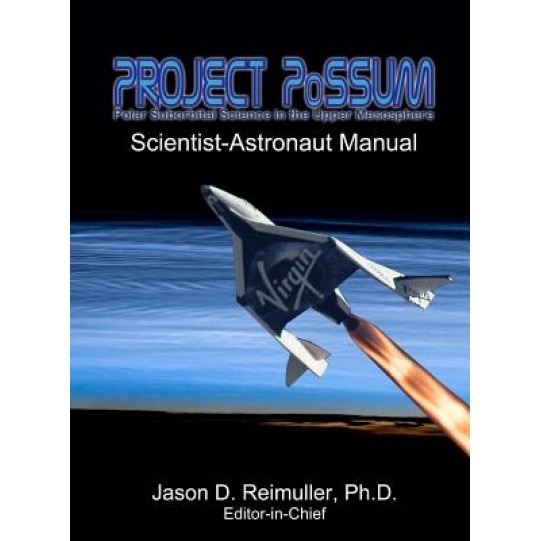 Project Possum Scientist-Astronaut Manual, Jason Reimuller (Editor)