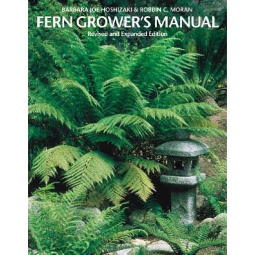 Fern Grower's Manual, Barbara Joe Hoshizaki (Author)