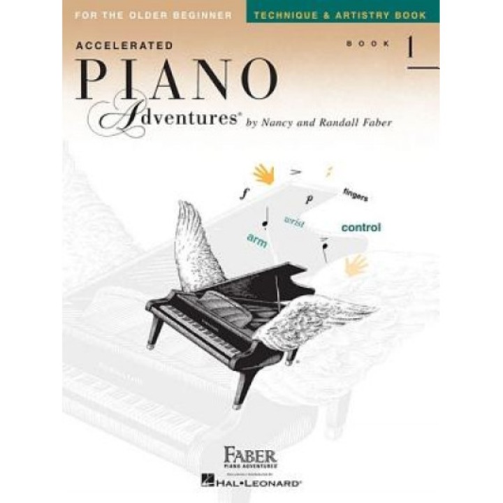 Accelerated Piano Adventures, Book 1, Technique & Artistry Book: For the Older Beginner, Nancy Faber (Composer)