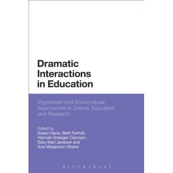 Dramatic Interactions in Education, Susan Davis (Editor)