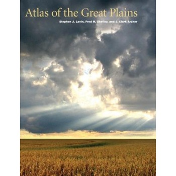Atlas of the Great Plains, Stephen J. Lavin (Author) Atlas of the Great Plains, Stephen J. Lavin (Author)