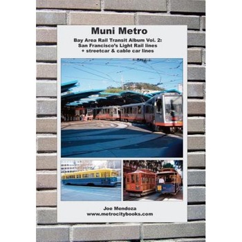 Muni Metro, Joe Mendoza (Author) Muni Metro, Joe Mendoza (Author)